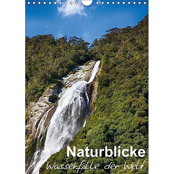 Naturblicke - Wasserfälle der Welt (Wandkalender 2018 DIN A4 hoch), Fabian Roessler