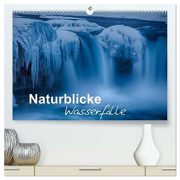 Naturblicke - Wasserfälle (hochwertiger Premium Wandkalender 2024 DIN A2 quer), Kunstdruck in Hochglanz, Fabian Roessler