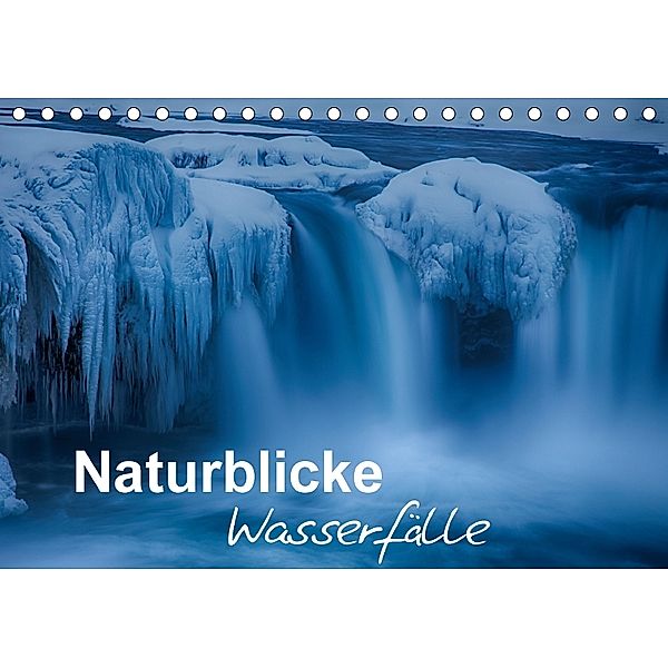 Naturblicke - Wasserfälle (Tischkalender 2018 DIN A5 quer), Fabian Roessler