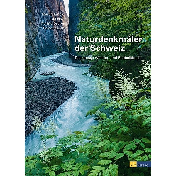 Naturdenkmäler der Schweiz, Martin Arnold, Roland Gerth