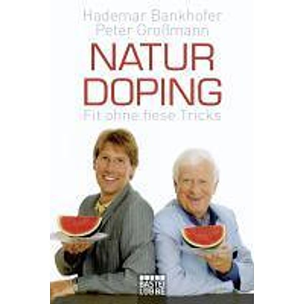 Naturdoping, Hademar Bankhofer, Peter Großmann