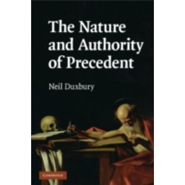 Nature and Authority of Precedent, Neil Duxbury