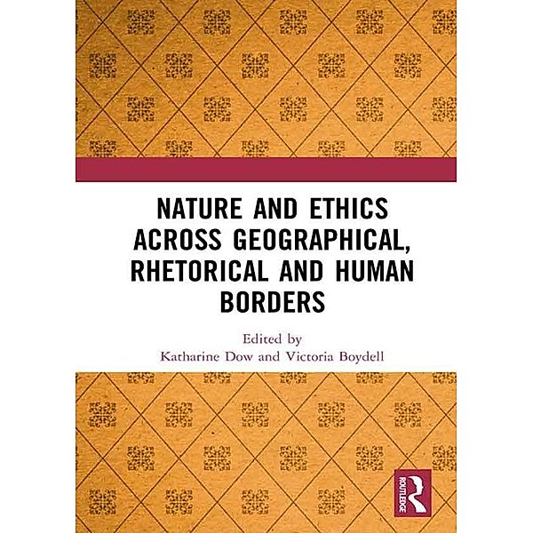 Nature and Ethics Across Geographical, Rhetorical and Human Borders