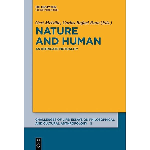 Nature and Human / Challenges of Life: Essays on philosophical and cultural anthropology Bd.5