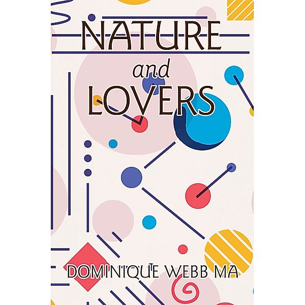 Nature and Lovers, Dominique Webb Ma