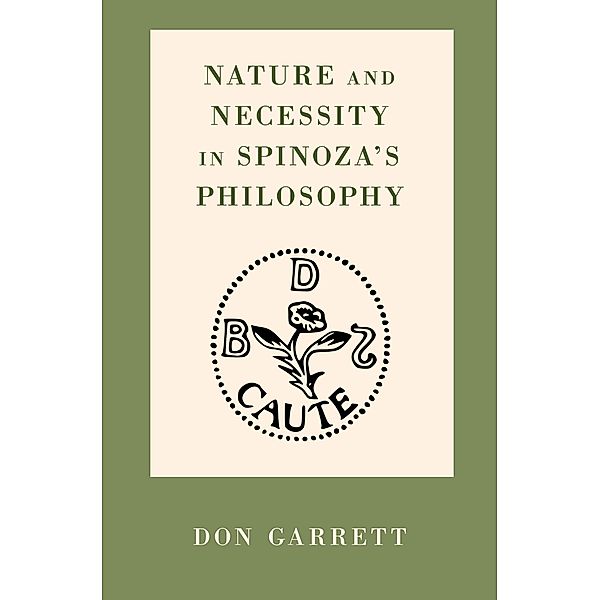 Nature and Necessity in Spinoza's Philosophy, Don Garrett