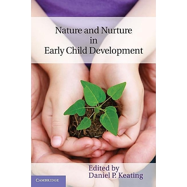 Nature and Nurture in Early Child Development