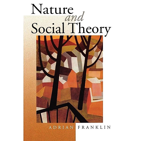 Nature and Social Theory, Adrian Franklin