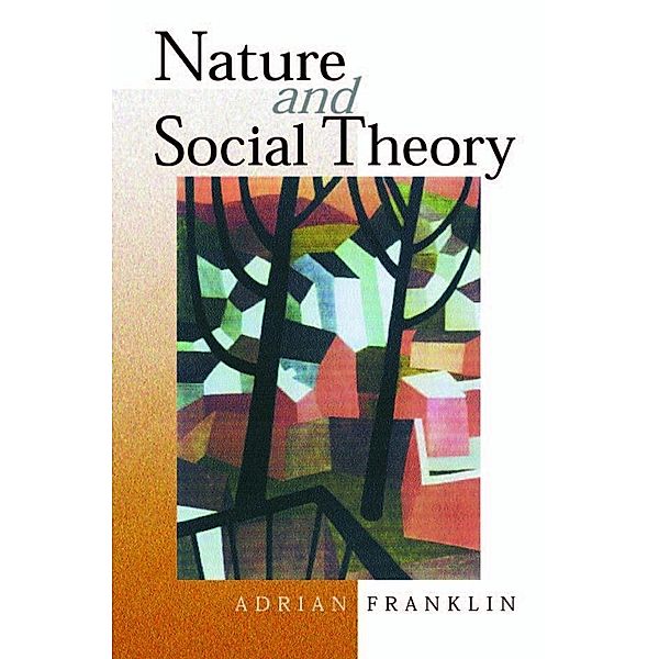 Nature and Social Theory, Alex Franklin