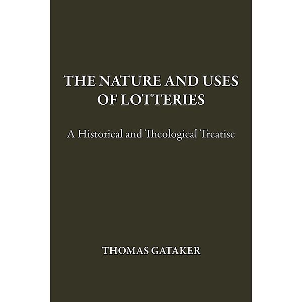 Nature and Uses of Lotteries / Andrews UK, Thomas Gataker