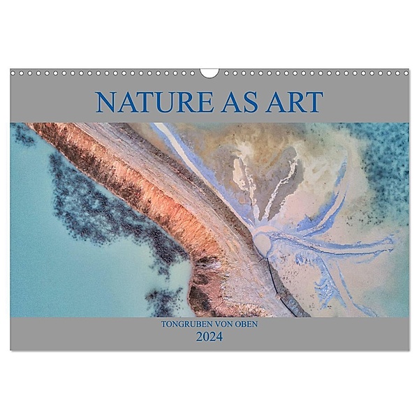 Nature as Art - Tongruben von oben (Wandkalender 2024 DIN A3 quer), CALVENDO Monatskalender, Peter Bundrück
