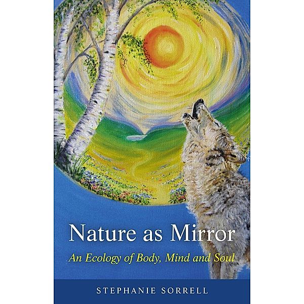 Nature as Mirror, Stephanie Sorrell