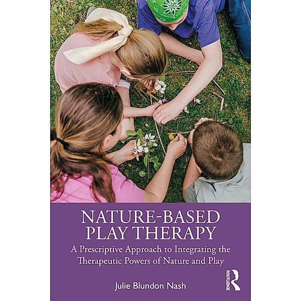 Nature-Based Play Therapy, Julie Blundon Nash