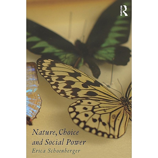 Nature, Choice and Social Power, Erica Schoenberger