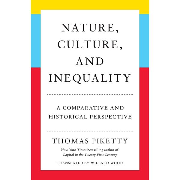 Nature, Culture, and Inequality, Thomas Piketty