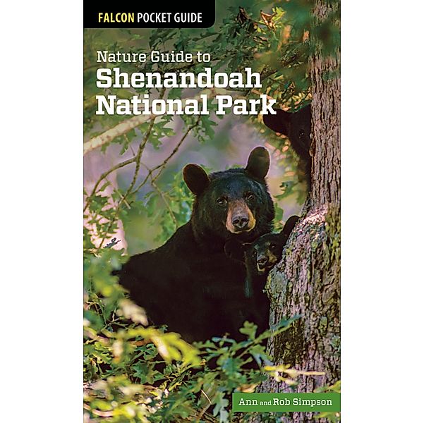 Nature Guide to Shenandoah National Park / Nature Guides to National Parks Series, Ann Simpson, Rob Simpson