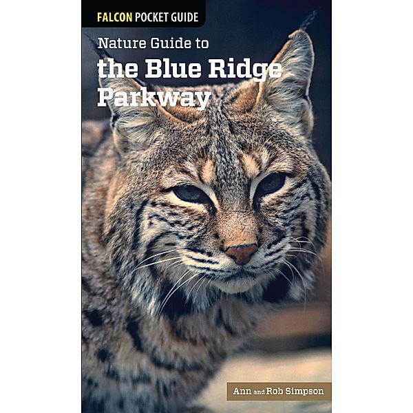 Nature Guide to the Blue Ridge Parkway / Falcon Pocket Guides, Ann Simpson, Rob Simpson