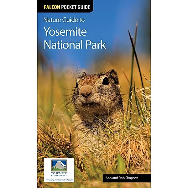 Nature Guide to Yosemite National Park / Nature Guides to National Parks Series, Ann Simpson, Rob Simpson