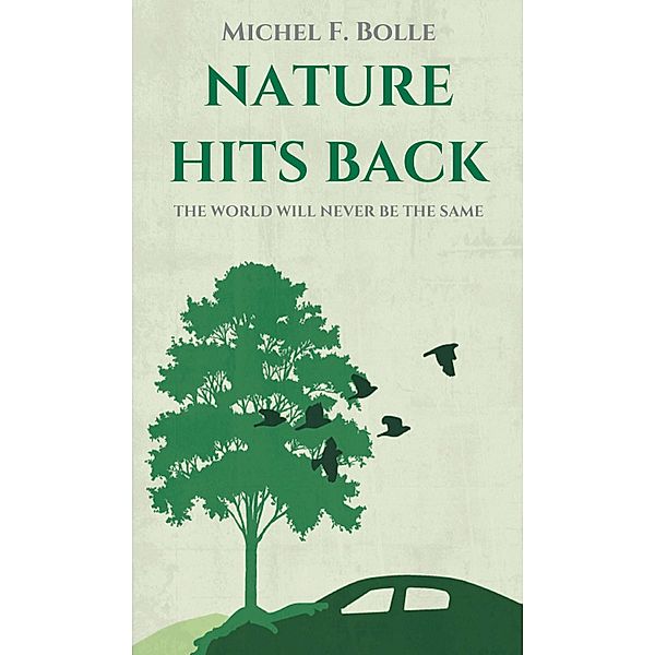 NATURE HITS BACK, Michel F. Bolle