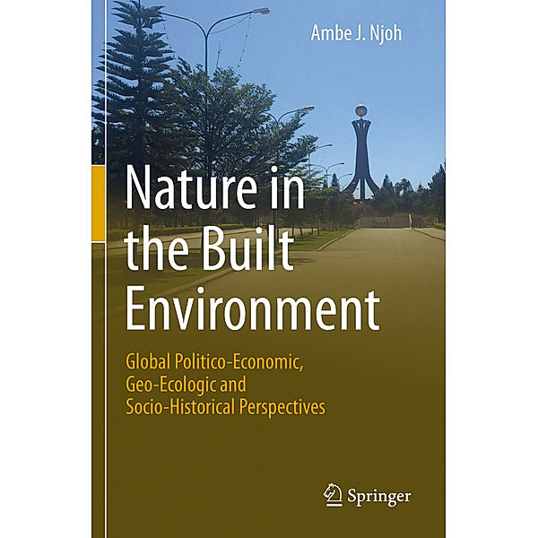 Nature in the Built Environment, Ambe J. Njoh