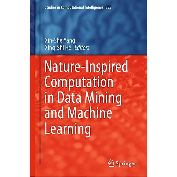 Nature-Inspired Computation in Data Mining and Machine Learning / Studies in Computational Intelligence Bd.855