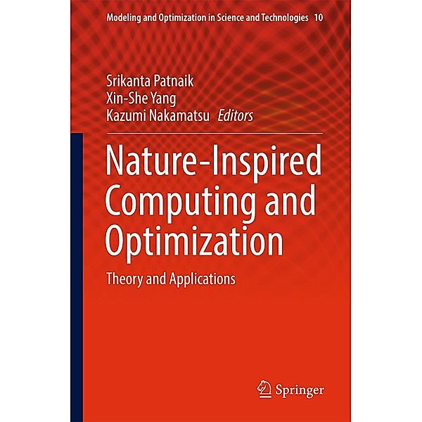 Nature-Inspired Computing and Optimization / Modeling and Optimization in Science and Technologies Bd.10