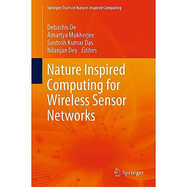 Nature Inspired Computing for Wireless Sensor Networks / Springer Tracts in Nature-Inspired Computing