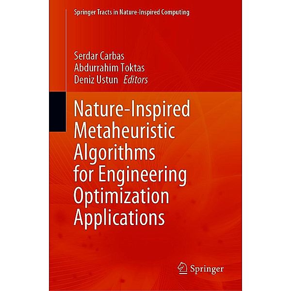 Nature-Inspired Metaheuristic Algorithms for Engineering Optimization Applications / Springer Tracts in Nature-Inspired Computing