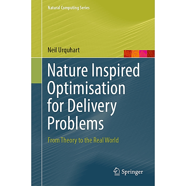 Nature Inspired Optimisation for Delivery Problems, Neil Urquhart