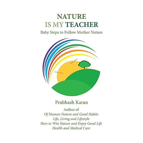 Nature Is My Teacher, Prabhash Karan
