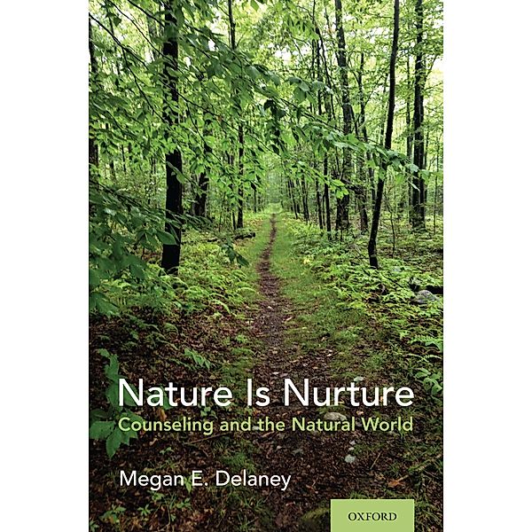 Nature Is Nurture, Megan E. Delaney