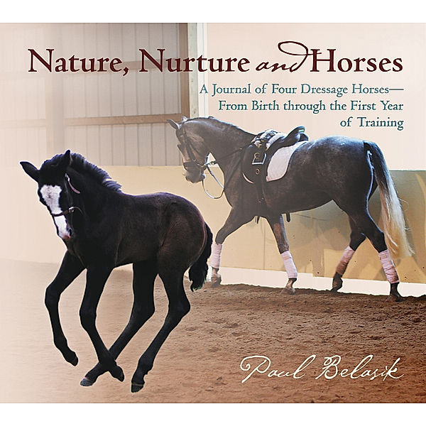 Nature, Nurture and Horses, Paul Belasik