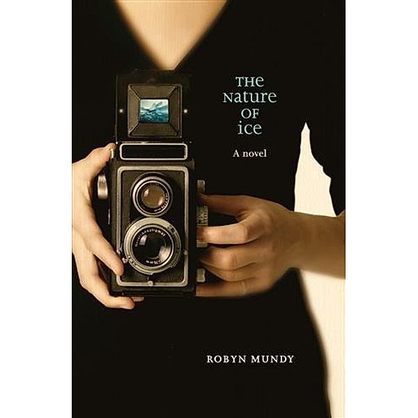 Nature of Ice, Robyn Mundy