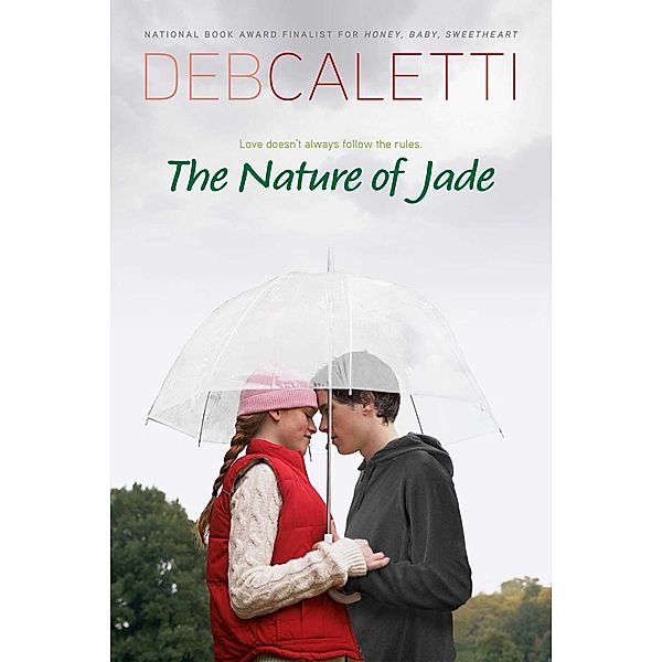 Nature of Jade, Deb Caletti