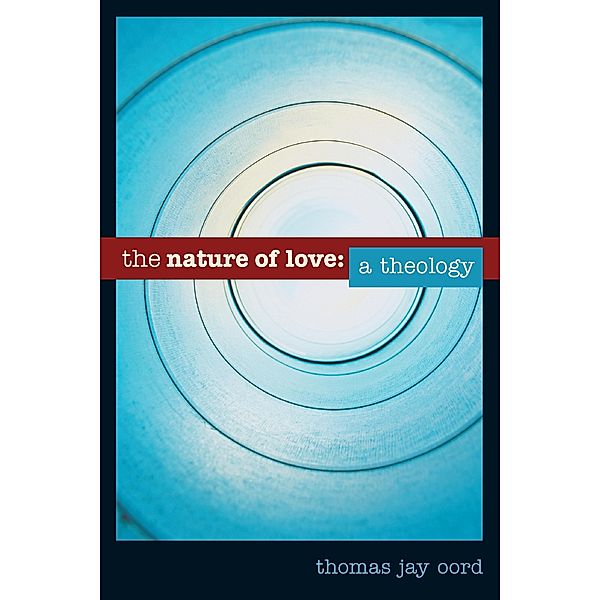 Nature of Love, Thomas Jay Oord