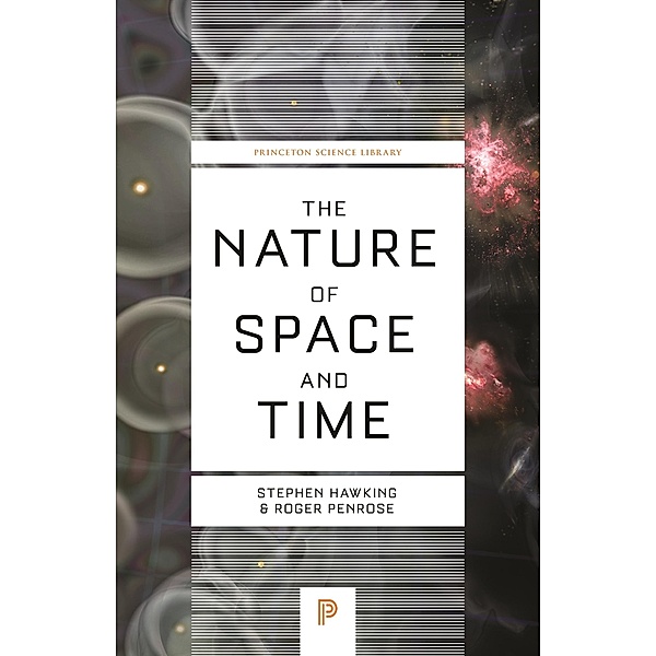 Nature of Space and Time / Isaac Newton Institute Series of Lectures, Stephen Hawking