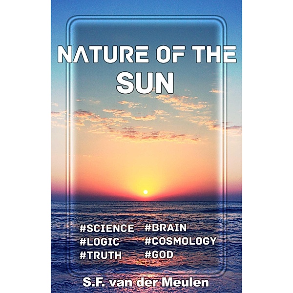 Nature of the Sun, Sebastiaan van der Meulen