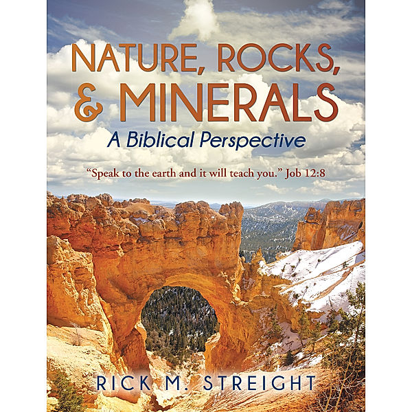 Nature, Rocks, and Minerals, Rick M. Streight