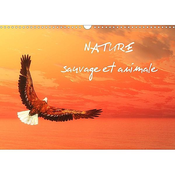 Nature sauvage et animale (Calendrier mural 2023 DIN A3 horizontal), Elena Duvernay