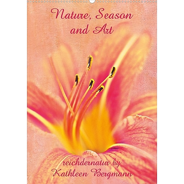 Nature, Season and Art (Posterbuch DIN A2 hoch), Kathleen Bergmann