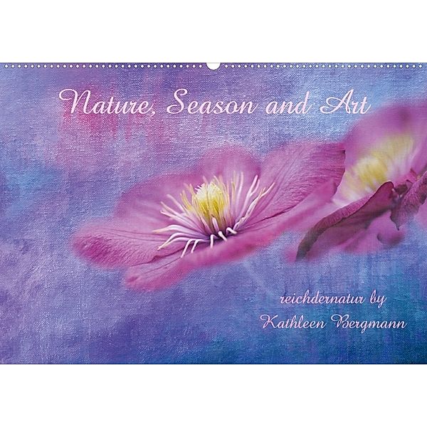 Nature, Season and Art (Posterbuch DIN A3 quer), Kathleen Bergmann