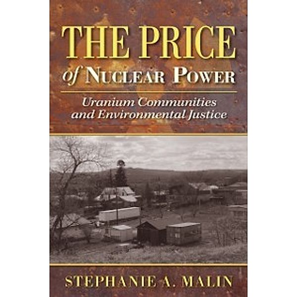 Nature, Society, and Culture: Price of Nuclear Power, Malin Stephanie A. Malin