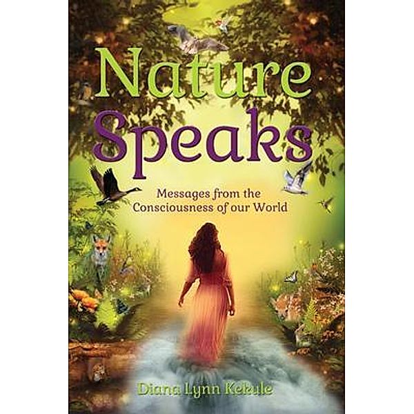 Nature Speaks, Diana Lynn Kekule
