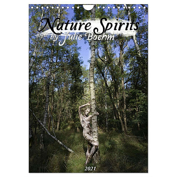 Nature Spirits by Julie Boehm (Wandkalender 2024 DIN A4 hoch), CALVENDO Monatskalender, Julie Boehm