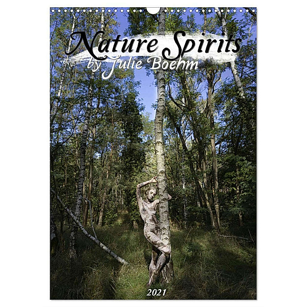 Nature Spirits by Julie Boehm (Wandkalender 2024 DIN A3 hoch), CALVENDO Monatskalender, Julie Boehm