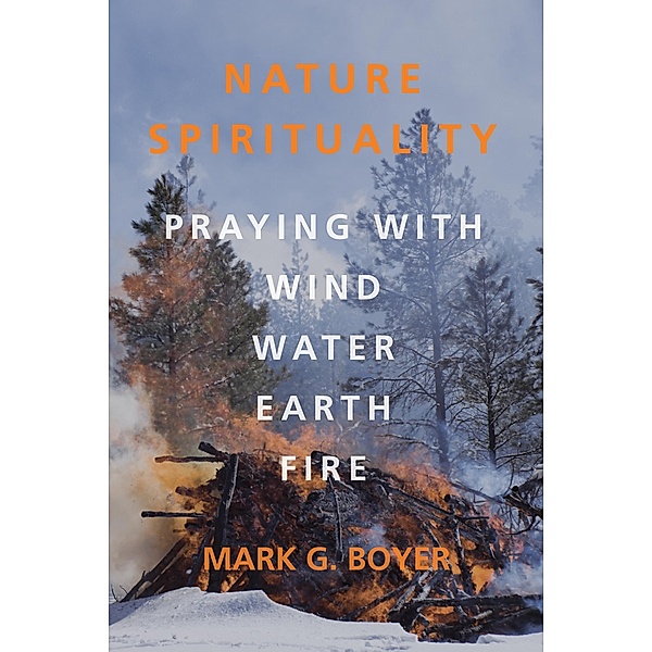 Nature Spirituality, Mark G. Boyer