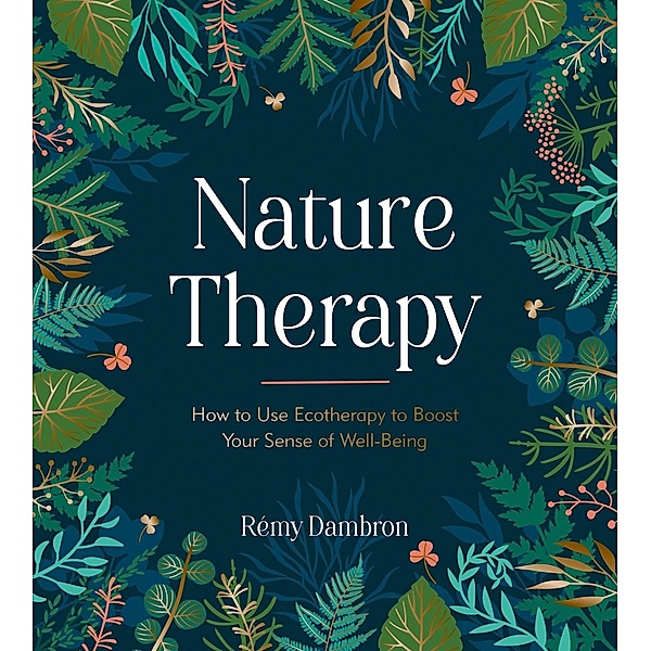 Nature Therapy, Rémy Dambron