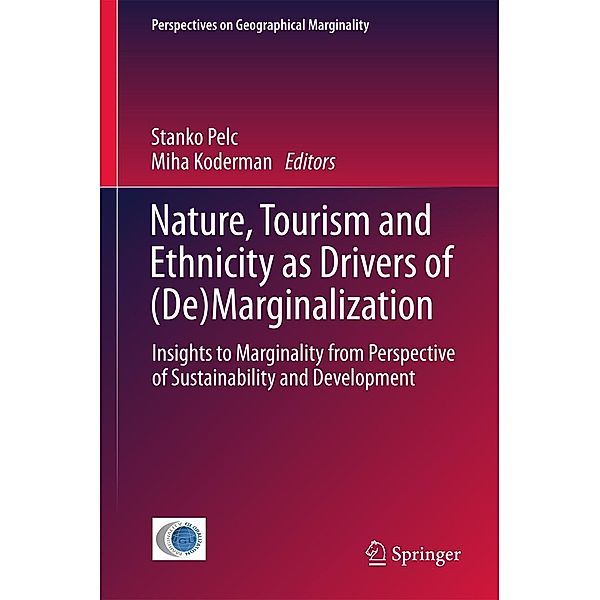 Nature, Tourism and Ethnicity as Drivers of (De)Marginalization / Perspectives on Geographical Marginality Bd.3