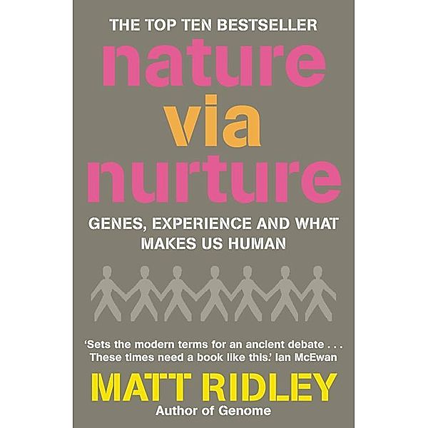 Nature via Nurture, Matt Ridley