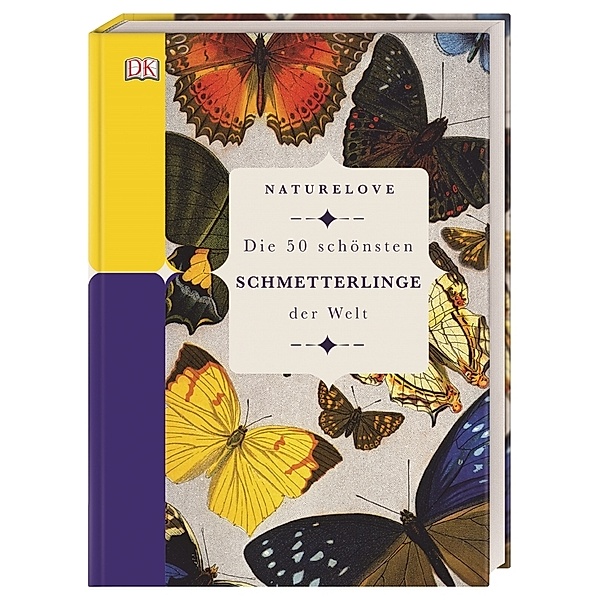 Naturelove / Naturelove. Die 50 schönsten Schmetterlinge der Welt, Lowen James